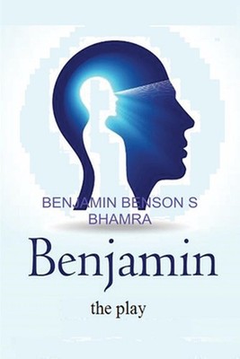 Benjamin the play by B.S. Bhamra Paperback Book
