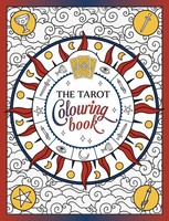 The Tarot Colouring Book | A Mystical Journey Of Colour And Creativity | Buch
