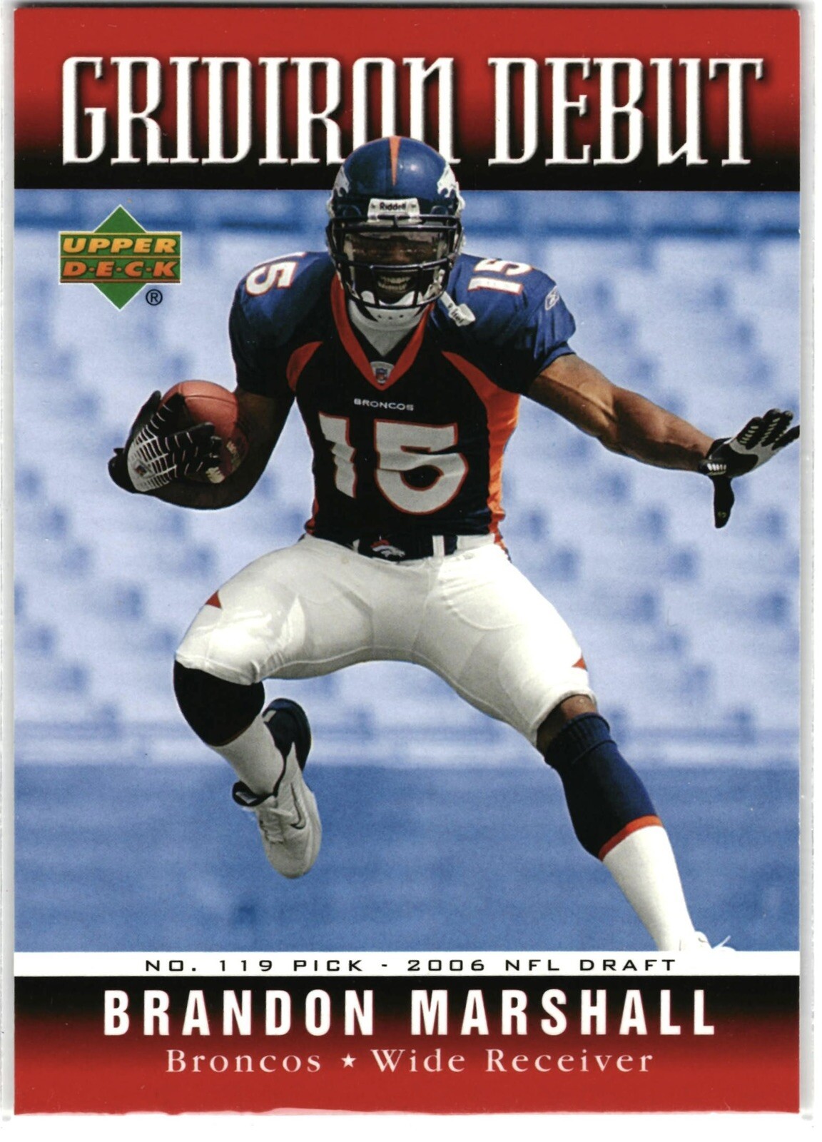 2006 Upper Deck Brandon Marshall Rookie Gridiron Debut Denver Broncos #1GD-BM