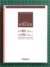 Roland AT-80sl — 2 in 1 Owners Manual User Instructions — 275 Pages — USA Made