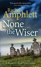 None the Wiser: A Detective Mark Turpin murder mystery, Brand New, Free shipp...