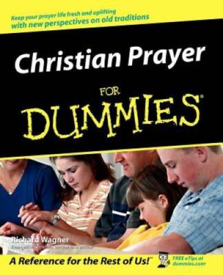 Christian Prayer For Dummies - Paperback By Wagner, Richard - GOOD