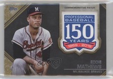 2019 Update 150th Anniversary Manufactured Gold /50 Eddie Mathews Patch HOF 5x3