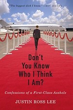 DON'T YOU KNOW WHO I THINK I AM: CONFESSIONS OF A By Ross Justin Lee *Excellent*