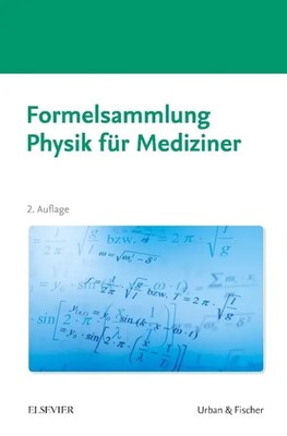 Formelsammlung Physik für Mediziner | Elsevier GmbH | Taschenbuch | 44 S. | 2017