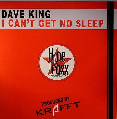 Dave King - I Can't Get No Sleep - French 12'' Vinyl - 2006 - Hype Traxx 5