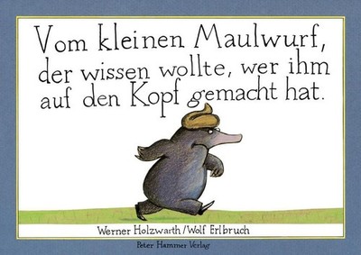 Vom kleinen Maulwurf, der wissen wollte, wer ihm auf den Kopf gemacht  1546224-2