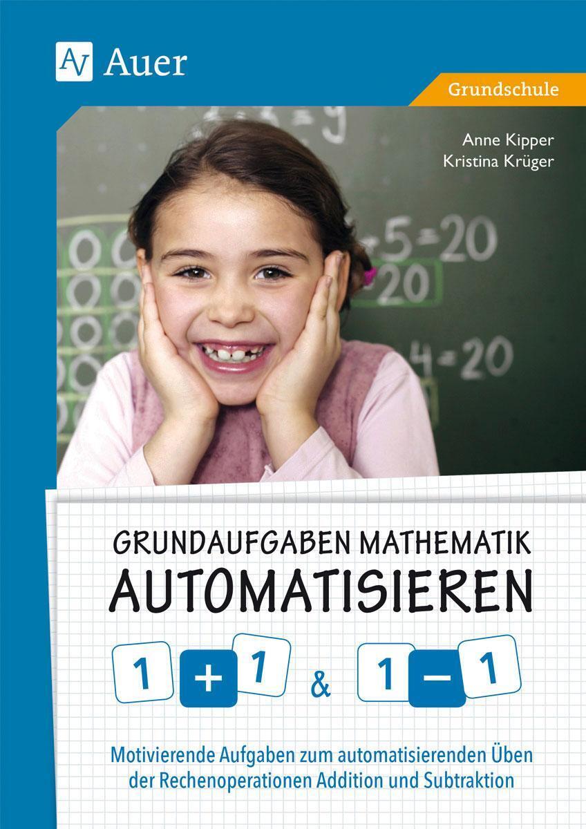 Thumbnail - Anne Kipper (u. A.) | Grundaufgaben Mathematik Automatisieren 1+1 &