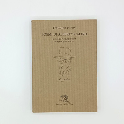 FERNANDO PERSONA GEDICHTE VON ALBERTO CAEIRO EDITIONS LA VITA FELICE 1999