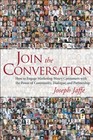 Join The Conversation: How To Engage Marketing-Weary By Joseph Jaffe - Hardcover
