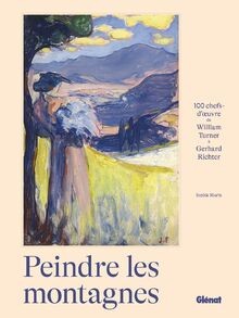 Peindre les montagnes: 100 chefs-doeuvre de Willia... | Buch | Zustand sehr gut