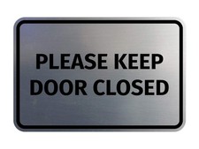 Classic Framed Please Keep Door Closed Sign Brushed Silver Small 1 Pack Decor