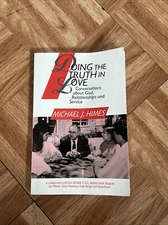 Doing the Truth in Love : Conversations about God, Relationships and Service by
