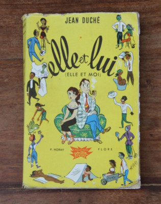 ELLE ET HIM (ELLE ET MOI) - JEAN DUCHE - FLORE - EDITIONS PIERRE HORAY - 1952