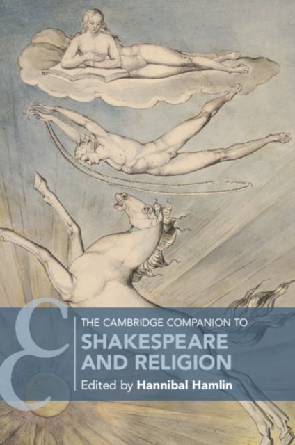 The Cambridge Companion to Shakespeare and Religion (Paperback Book)