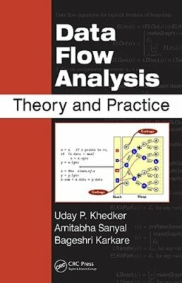 Data Flow Analysis: Theory and Practice by Uday Khedker: New