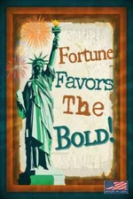 FORTUNE FAVORS THE BOLD! 8"X12" METAL SIGN! USA MAN CAVE BAR STATUE OF LIBERTY