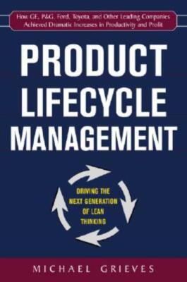 Product Lifecycle Management: Driving The Next Generation Of Lean Thinking:...