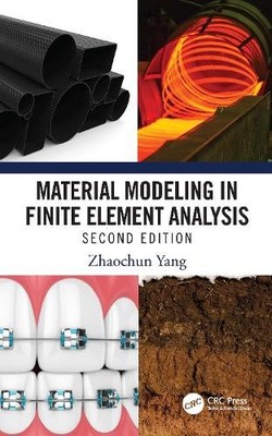 Material Modeling in Finite Element Analysis by Zhaochun Yang - 9781032566023
