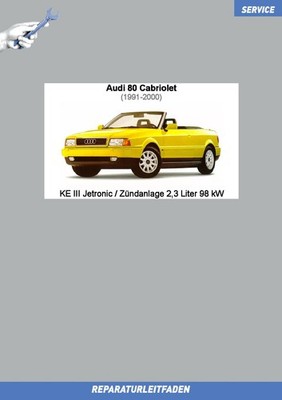 Audi 80 Cabrio (1993-2000) Reparaturleitfaden KE III Jetronic / Zündanlage 2,...