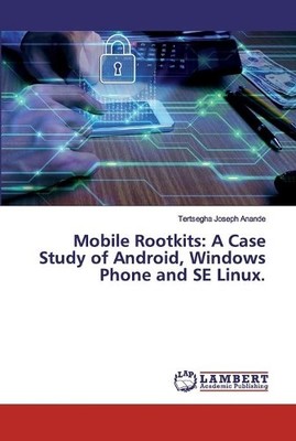 Tertsegha Joseph Anande Mobile Rootkits (Taschenbuch)