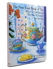 Bo Niles & Veronica McNiff THE NEW YORK BOOK OF TEA Where to Take Tea and Buy Te