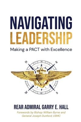 Navigating Leadership Making a PACT with Excellence Garry E. Hall Taschenbuch