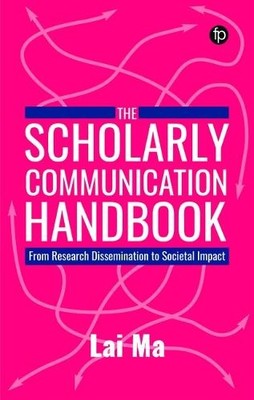 Lai Ma The Scholarly Communication Handbook (Hardback) (UK IMPORT)