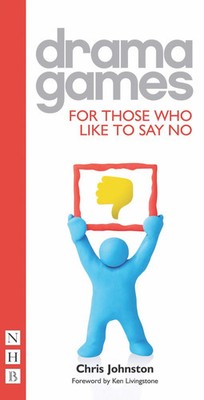 Drama Games for Those Who Like to Say No | Chris Johnston | Englisch | Buch