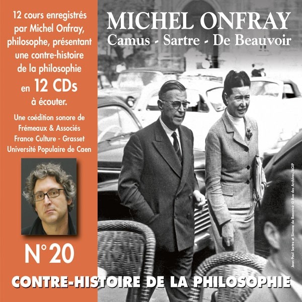 Michel Onfray Contre-histoire De La Philosophie Vol. 20 -  Camus - Sartre - De B