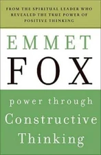 Power Through Constructive Thinking (Plus) - Paperback By Fox, Emmet - GOOD