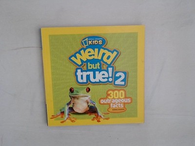 Weird But True! 2: 300 Outrageous Facts (Weird But True, 4, Band 2) National Geo