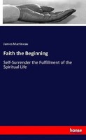James Martineau | Faith The Beginning | Taschenbuch | Englisch (2018) | 132 S.