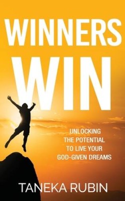 Winners Win: Unlocking The Potential To Live Your God-Given Dreams - GOOD