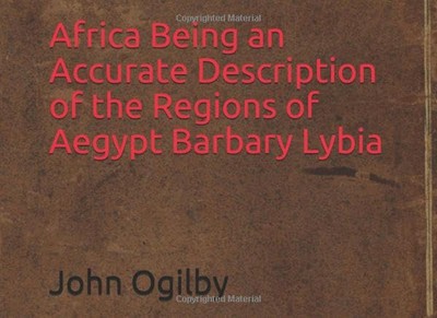 Africa Being an Accurate Description of the Regions of Aegypt Bar