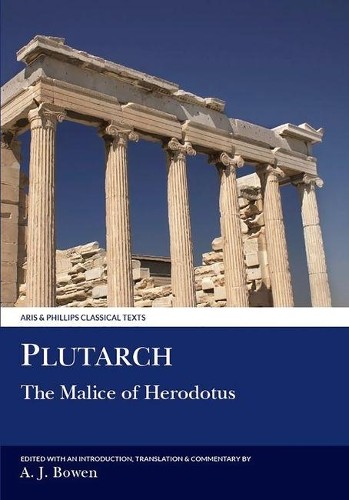 Plutarch: Malice of Herodotos - 9780856685699