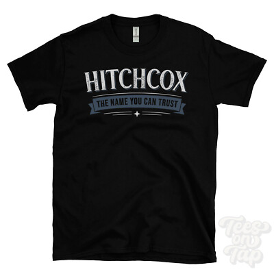 HITCHCOX THE NAME YOU CAN TRUST T-SHIRT Herren & Damen Neuheit Familie Geschenkidee