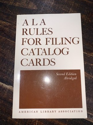 American Library Association Rules for Filing Catalog Cards Second Edition 1986