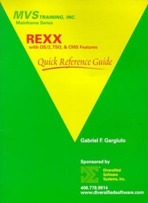 Rexx With Os/2, Tso & Cms Features: Quick Reference Guide (Mainf