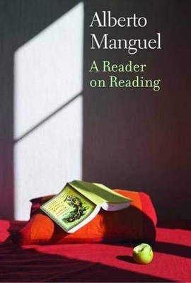 A Reader on Reading, Alberto Manguel