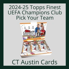2024-25 Topps Finest UEFA Club Competitions - Base - Sorted by Team - PYC