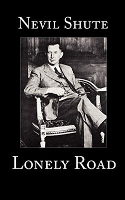 Lonely Road by Shute, Nevil Hardback Book The Fast Free Shipping