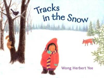 Tracks in the Snow - Hardcover By Yee, Wong Herbert - GOOD