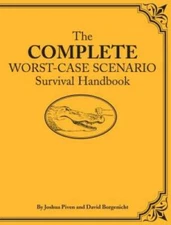 The Complete Worst-Case Scenario Survival Handbook - Hardcover - VERY GOOD