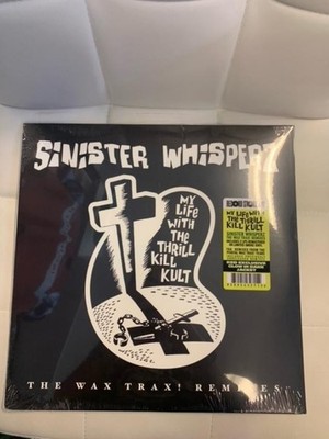 MY LIFE WITH THE THRILL KILL KULT Sinister Whisperz   The Wax Trax! RSD