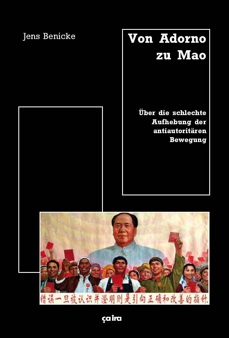 Jens Benicke / Von Adorno Zu Mao