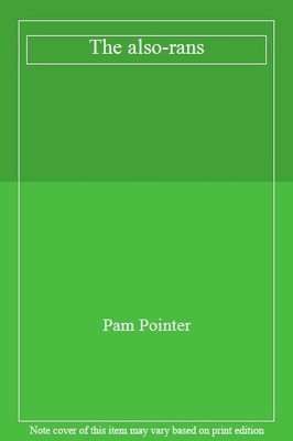 The also-rans,Pam Pointer