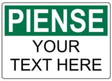 Custom Text Piense v2 Sign Weatherproof Aluminum 8"x12"