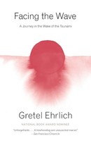 Gretel Ehrlich | Facing The Wave | Taschenbuch | Englisch (2014)