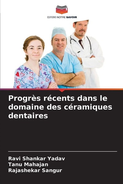 ProgrèS RéCents Dans Le Domaine Des CéRamiques Dentaires Yadav (U. A.) Buch 2025-image